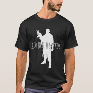ZOMBIE HUNTER -Shirt T-Shirt