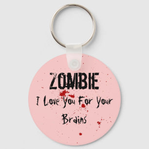 Zombie: I Love You For Your Brains Key Ring