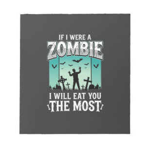 Zombie I Will Eat You Halloween Design_1 Notepad