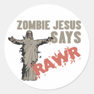 Zombie Jesus Says RAWR Classic Round Sticker