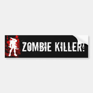 ZOMBIE KILLER! bumpersticker Bumper Sticker