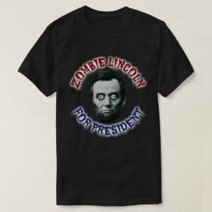 Zombie Lincoln For President - Anti Trump Hillary T-Shirt