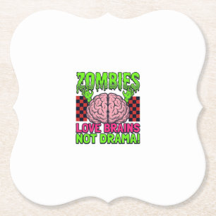 Zombie Love Brains Not Drama Vintage Horror Design Paper Coaster
