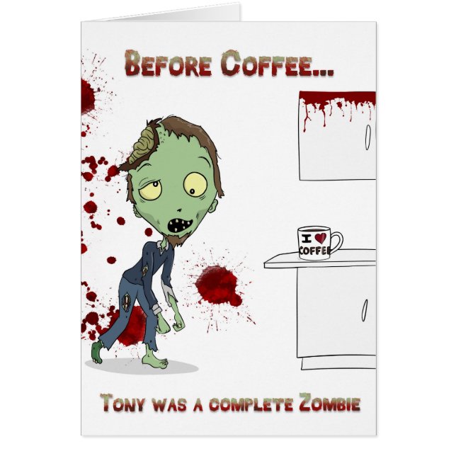 Zombie needs coffee... blank inside (Front)