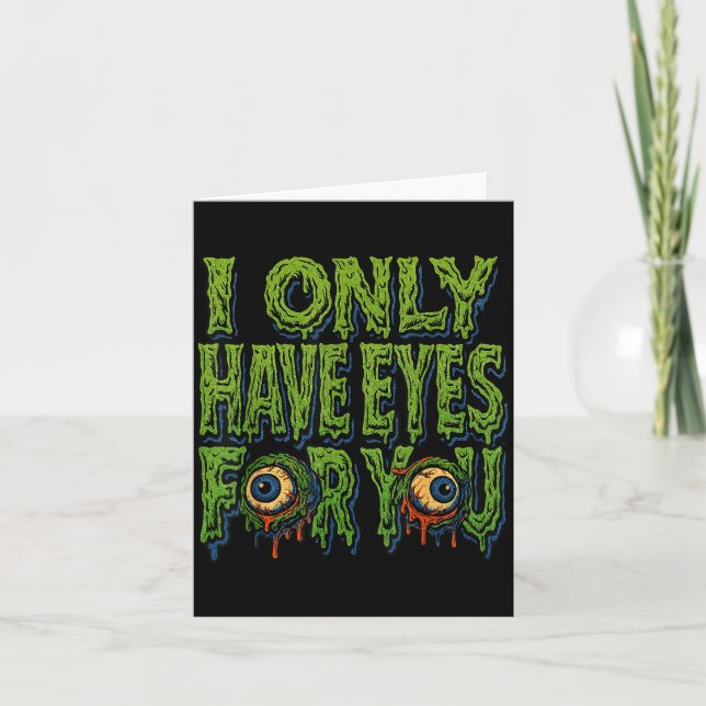 Zombie “only Eyes For You” Horror Valentine Creepy Card (Front)