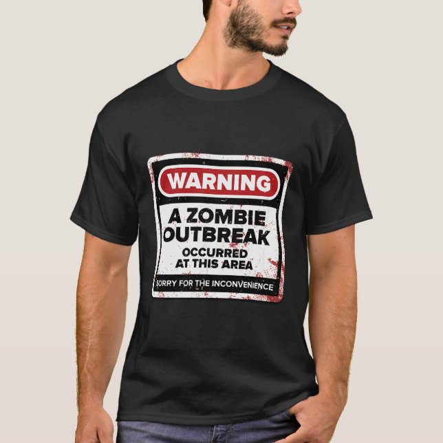Zombie Outbreak Sign T-Shirt (Front)