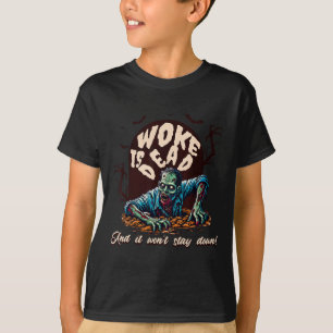 Zombie Political Humour Woke Is Dead Halloween  T-Shirt