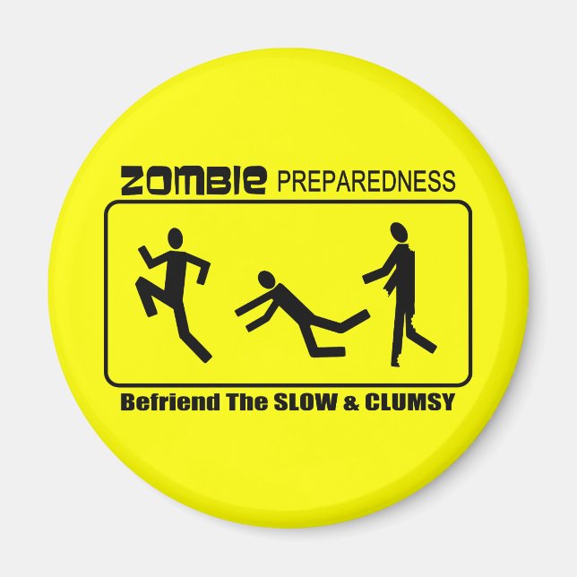 Zombie Preparedness Befriend Slow ALL COLOR Design Magnet (Front)