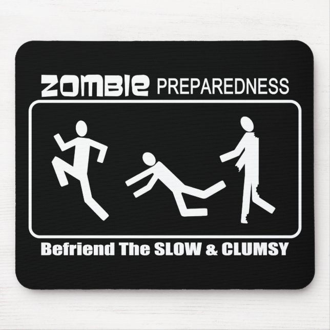 Zombie Preparedness Befriend Slow WHITE Design Mouse Pad (Front)