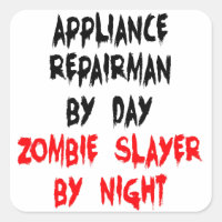 Zombie Slayer Appliance Repairman