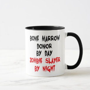 Zombie Slayer Bone Marrow Donor Mug