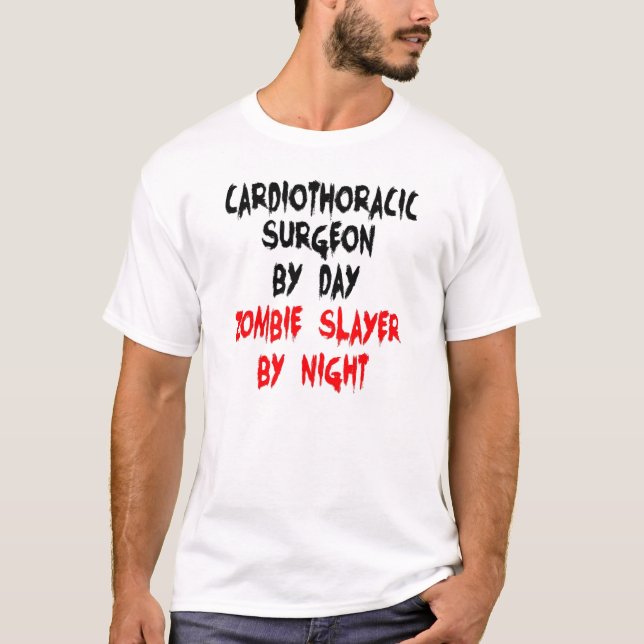 Zombie Slayer Cardiothoracic Surgeon T-Shirt (Front)