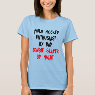 Zombie Slayer Field Hockey T-Shirt