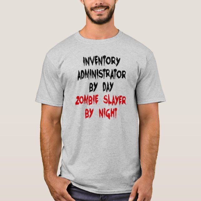 Zombie Slayer Inventory Administrator T-Shirt (Front)