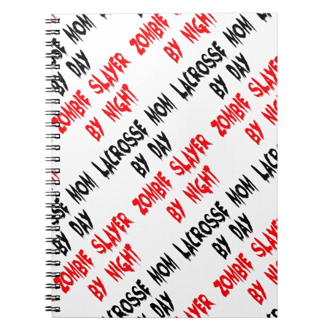 Zombie Slayer Lacrosse Mum Spiral Notebook (Front)