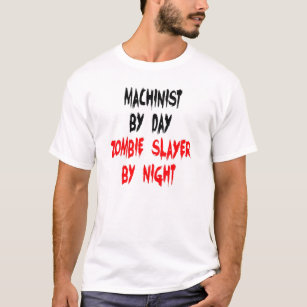 Zombie Slayer Machinist T-Shirt