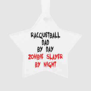 Zombie Slayer Racquetball Dad Ornament