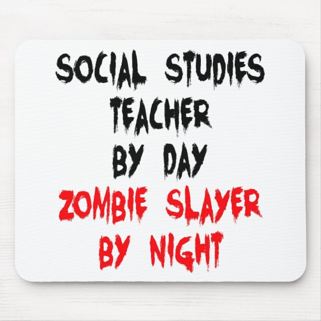 Zombie Slayer Social Studies Teacher Mouse Pad (Front)