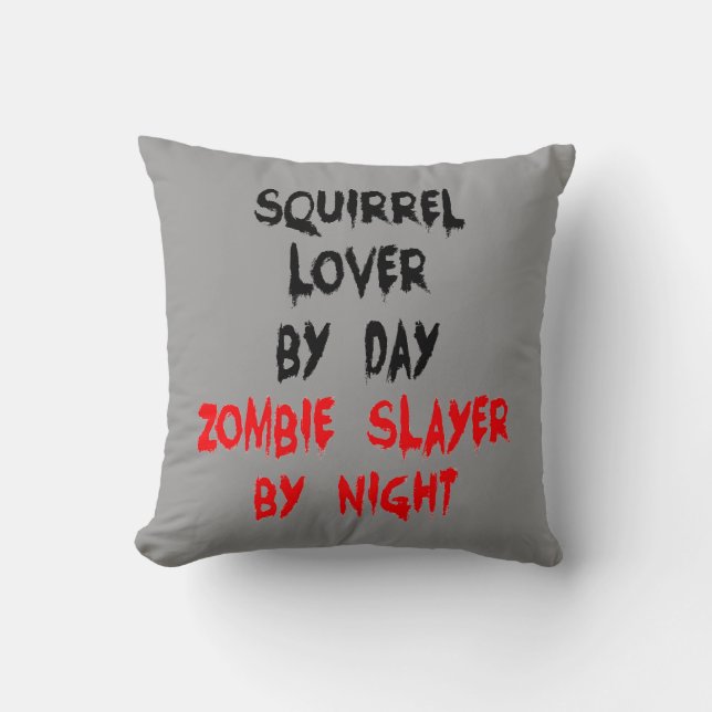Zombie Slayer Squirrel Lover Cushion (Front)