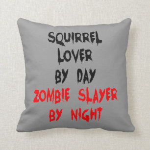 Zombie Slayer Squirrel Lover Cushion