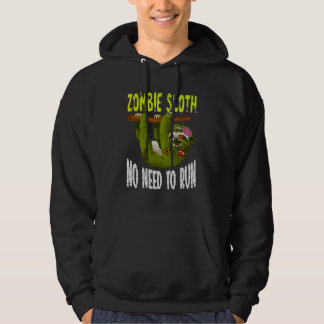 Zombie Sloth Not Need Run Scary Halloween Animal Hoodie