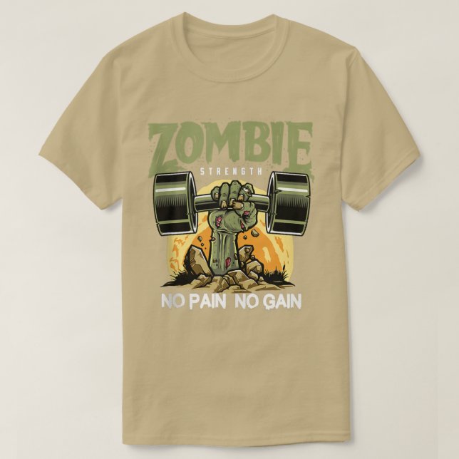 Zombie Strength No Pain Fun Work Out Gym Design 16 T-Shirt (Design Front)