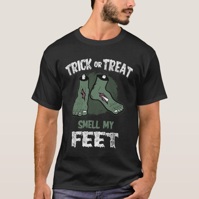 Zombie Trick or Treat Smell My Feet Halloween T-Shirt (Front)