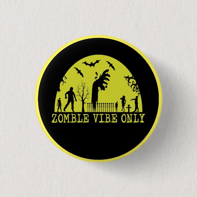 Zombie Vibes Only    3 Cm Round Badge (Front)