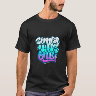 Zombie Vibes Only I Love Halloween Zombie Graphic T-Shirt