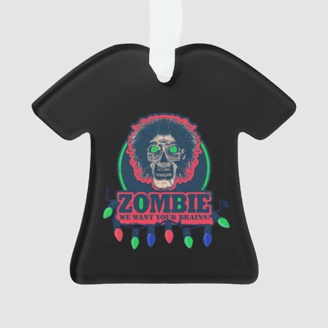 Zombie - We Want Your Brains Lights Ornament (Front)