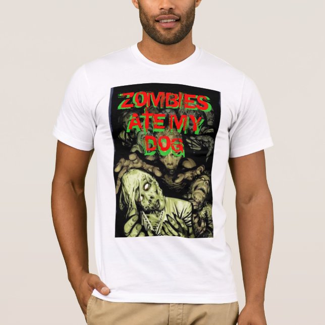 zombie, ZOMBIES ATE MY   DOG, ZOMBIES ATE MY   DOG T-Shirt (Front)