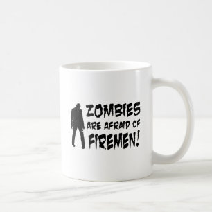 Zombies Are Afraid Of Firemen Gifts Coffee Mug