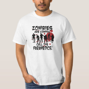 Zombies Are Coming Call The Paramedics T-shirt