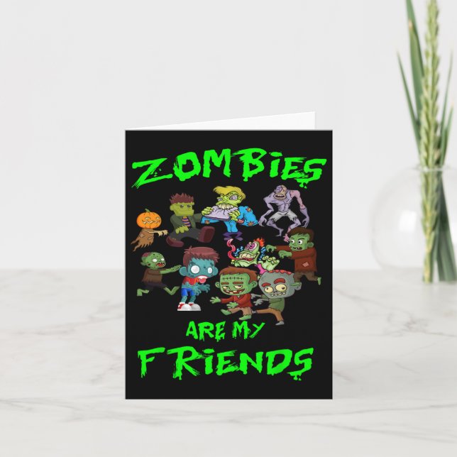 Zombies Are My Friends Halloween  Card (Front)