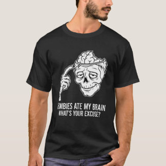 Zombies Ate My Brain Funny Sarcastic Halloween Hum T-Shirt