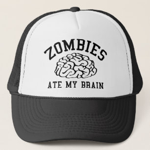 Zombies Ate My Brain Trucker Hat