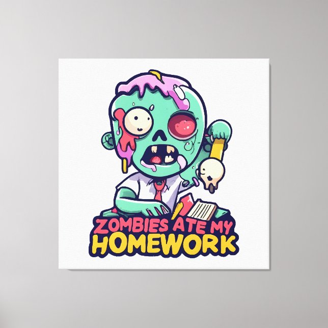 Zombies Ate My Homework Canvas Print (Front)