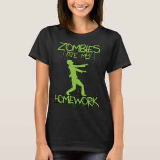 Zombies ate my Homework Halloween or School T-Shirt