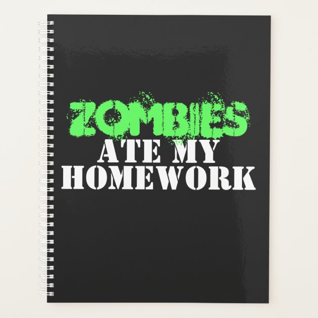 "Zombies Ate My Homework" Living Dead Planner (Front)