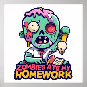 Zombies Ate My Homework Poster