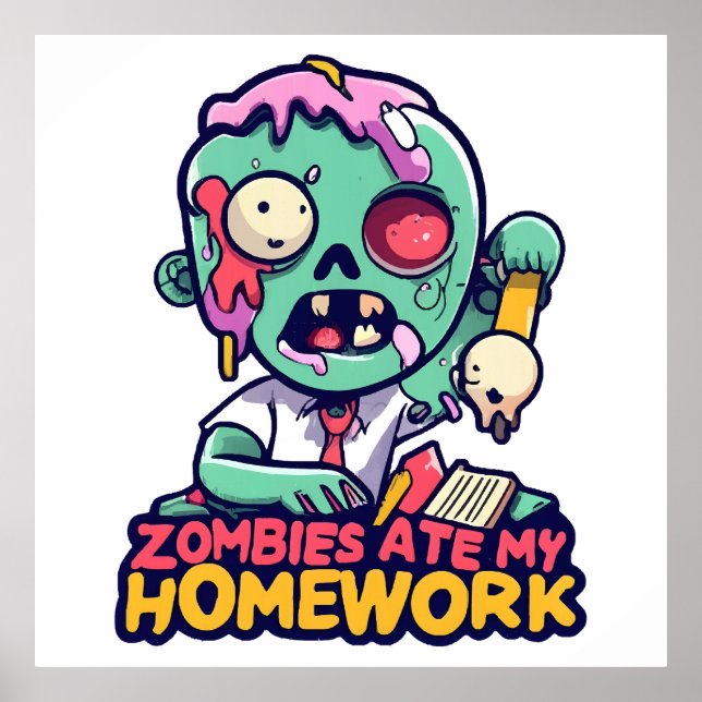 Zombies Ate My Homework Poster (Front)