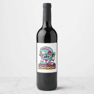 Zombies Ate My Homework Wine Label