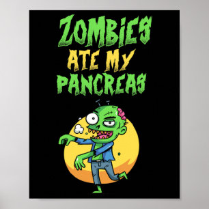 Zombies Ate My Pancreas T1D Type 1 Diabetes Girls  Poster