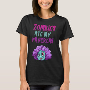 Zombies Ate My Pancreas T1d Type 1 Diabetes Girls T-Shirt