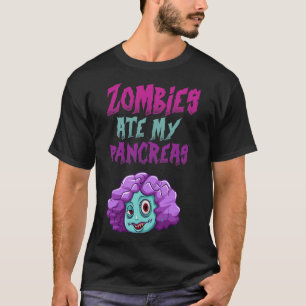 Zombies Ate My Pancreas T1d Type 1 Diabetes Girls T-Shirt