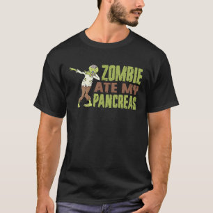 Zombies ate my Pancreas Type One Diabetes Awarenes T-Shirt