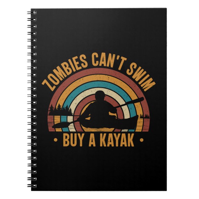 Zombies Can't Swim Buy a Kayak Notebook (Front)