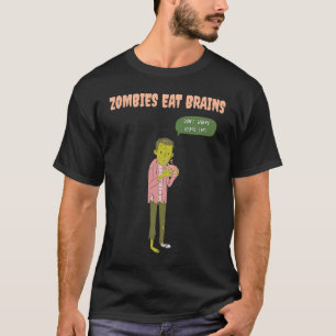 Zombies Eat Brains So You're Safe Sarcastic Hallow T-Shirt