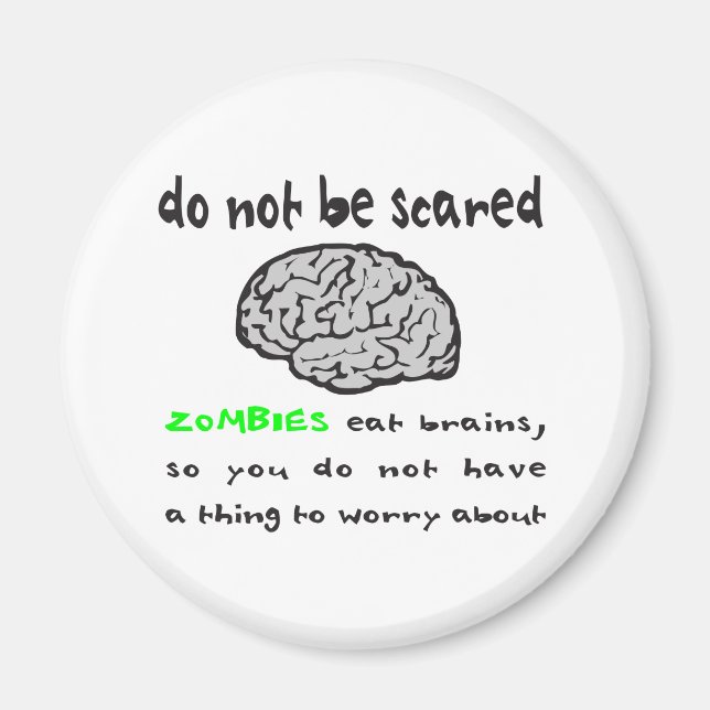 ZOMBIES EAT BRAINS T-SHIRTS AND GIFTS MAGNET (Front)
