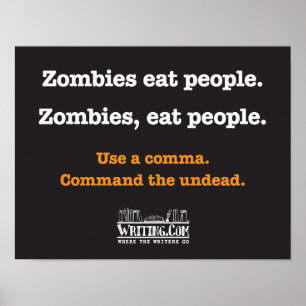 Zombies, eat people. poster